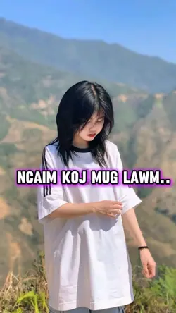 ncaim koj mug lawm 