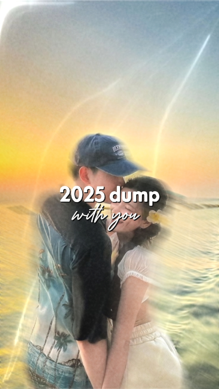 2025 dump with you