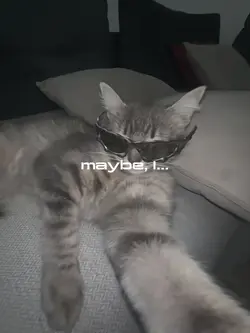maybe I