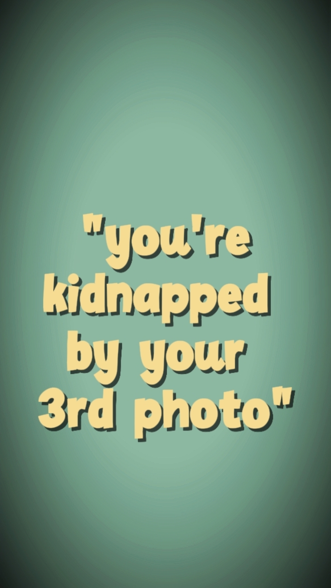 youre kidnap
