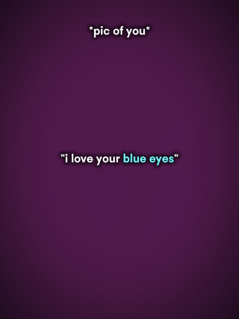 iloveyourblueeyes