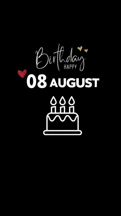08 Août anniversaire 