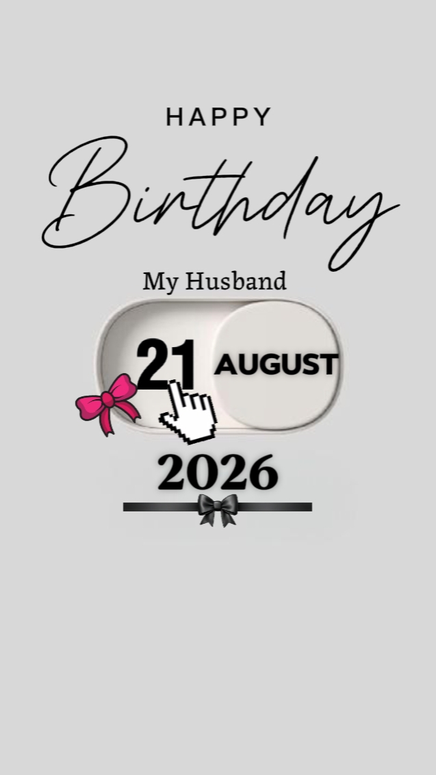 BDAY HUSBAND 21 AUG