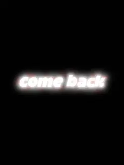 come back 