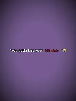 Gotta kiss