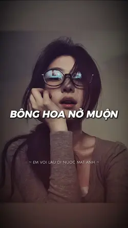 BÔNG HOA NỞ MUỘN
