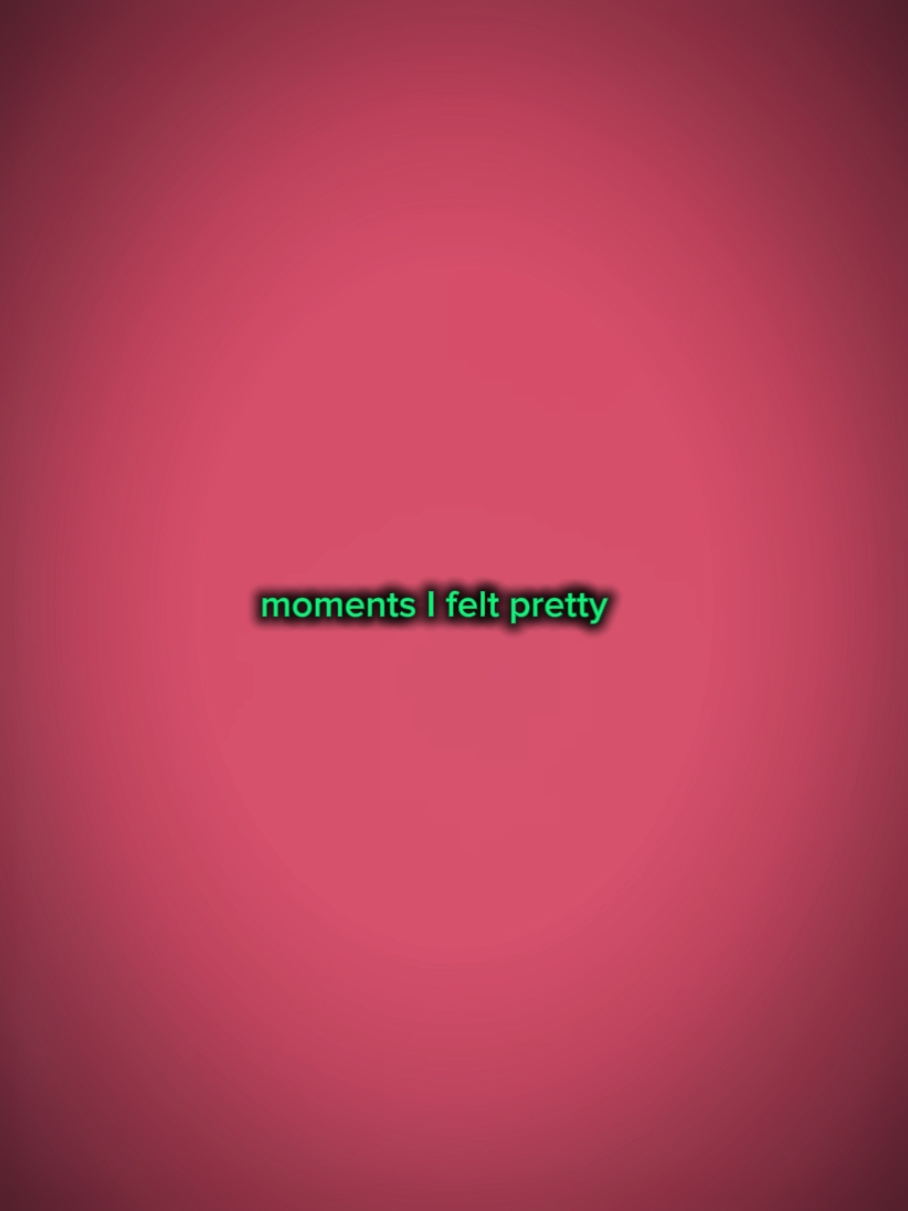 Momentos que me senti bonita