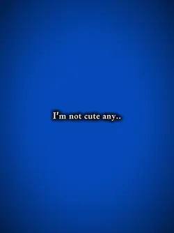 imnotcuteany...