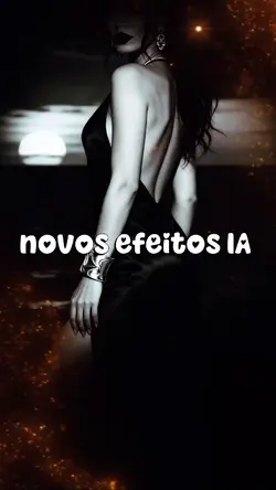 novos efeitos IA