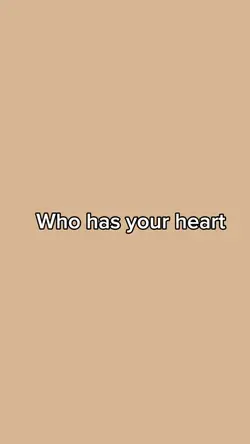 who has your heart 