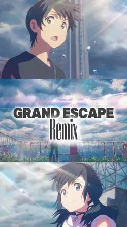Grand Escape remix
