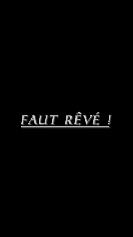 Faut rêvé!