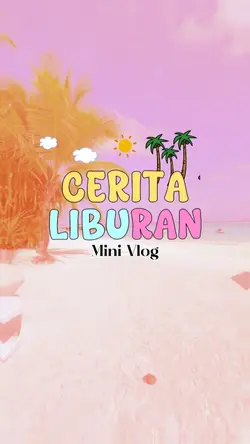 Cerita Liburan