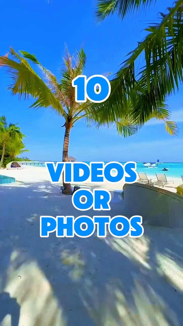 10 videos or photos 