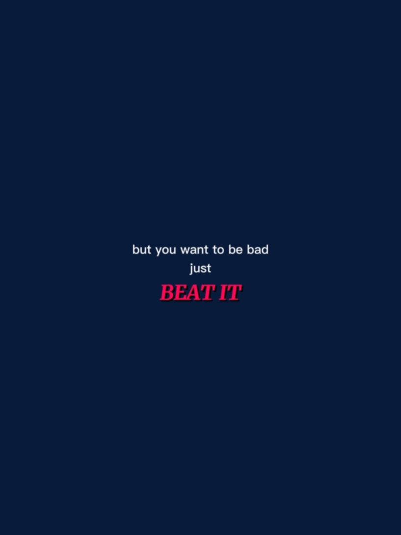 but u wanna be bad 