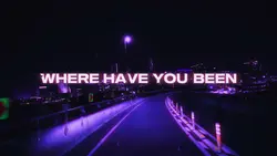 Where Have You Been 