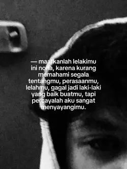 maafkanlah lelakimu 