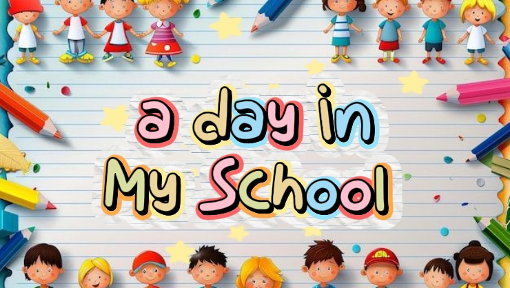 A day in my school