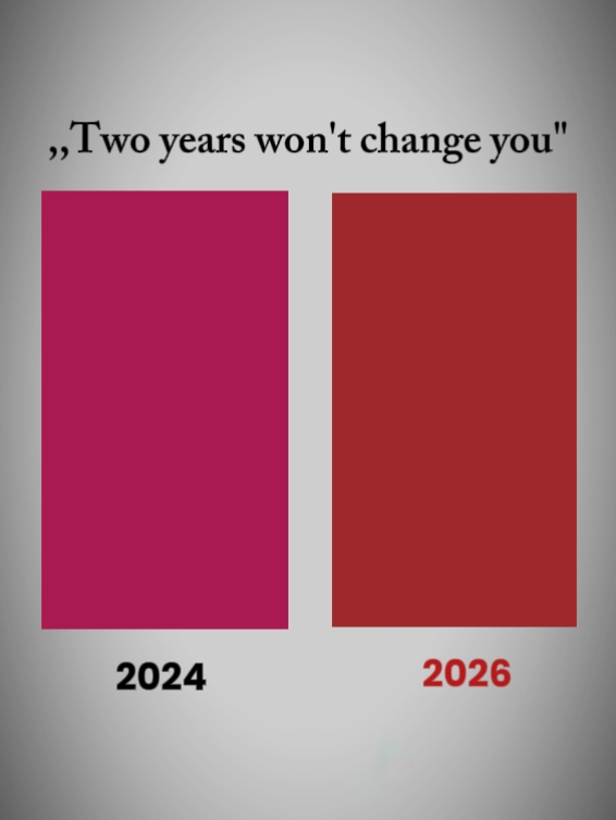 2yearswontchangeyou 