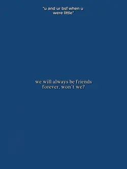 WeWillAlwaysBeFriend