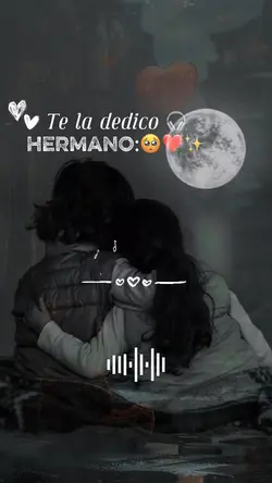 Para ti hermanito ❣️