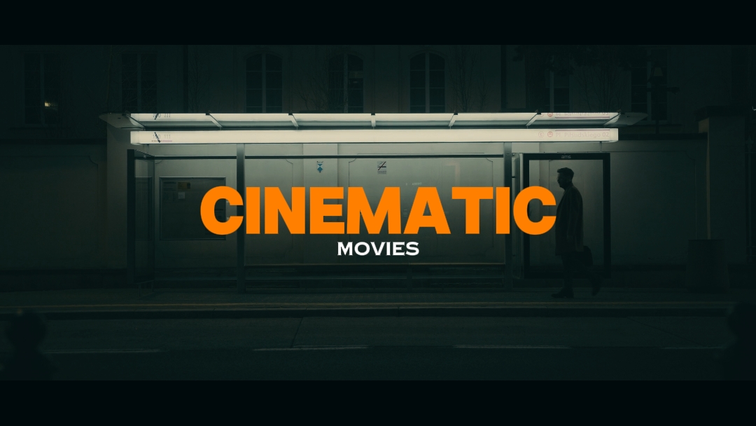 Cinematic movies 
