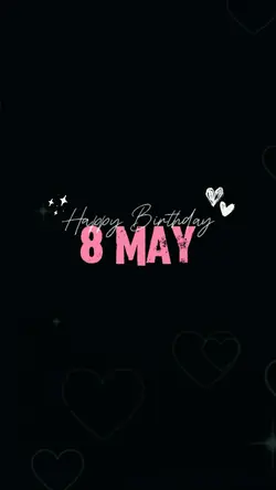 Birthday 8 May