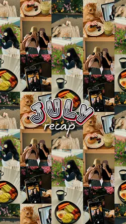 July Recap
