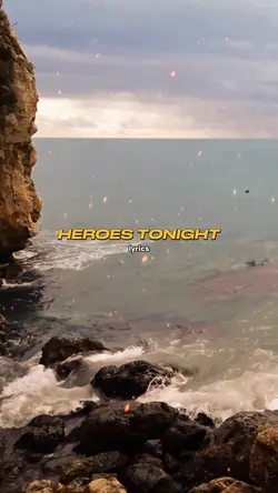 HEROESTONIGTH LYRICS
