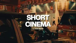 SHORT CINEMA.