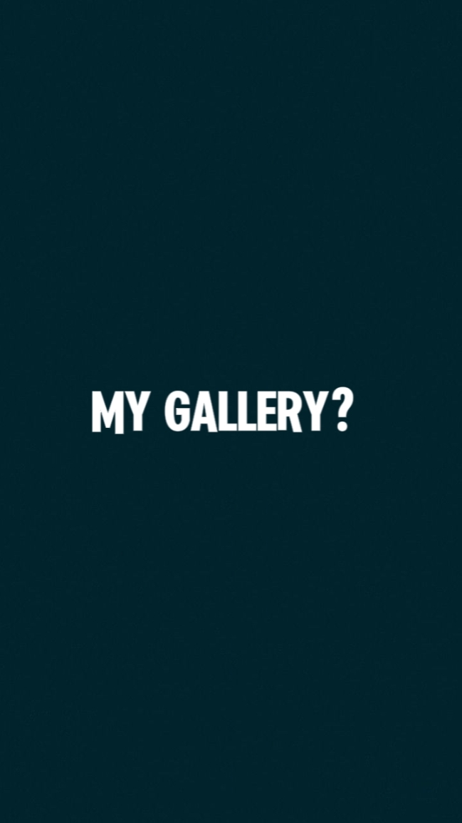 my gallery? 