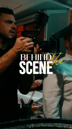 BEHIND THE SCENE