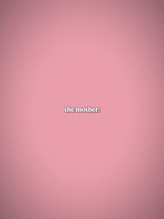 the mother