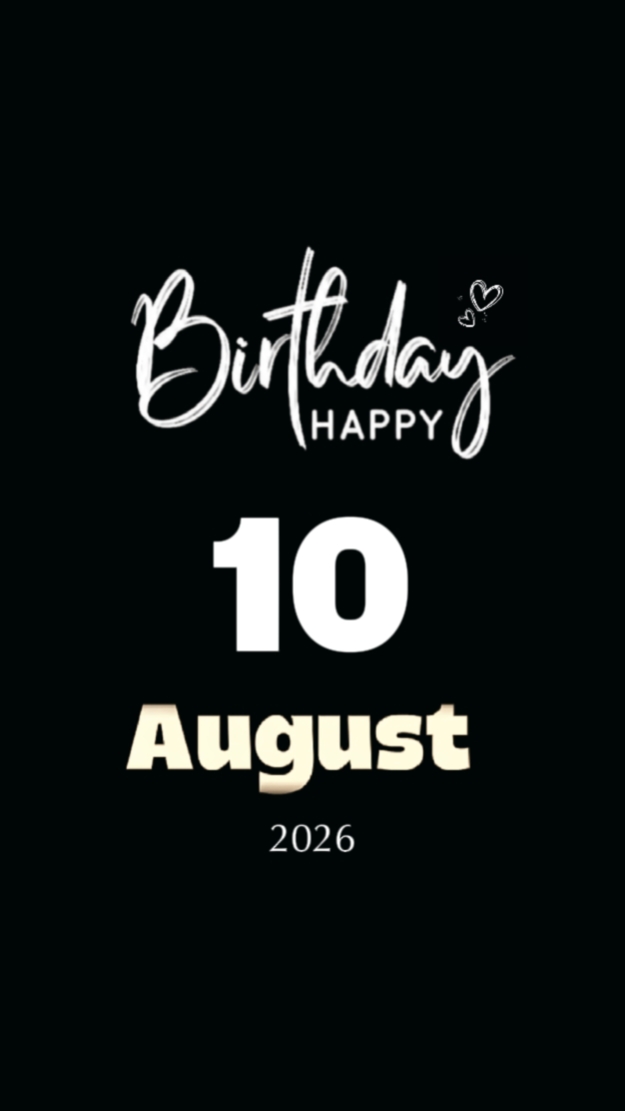 HBD 10 AUGUST 2026