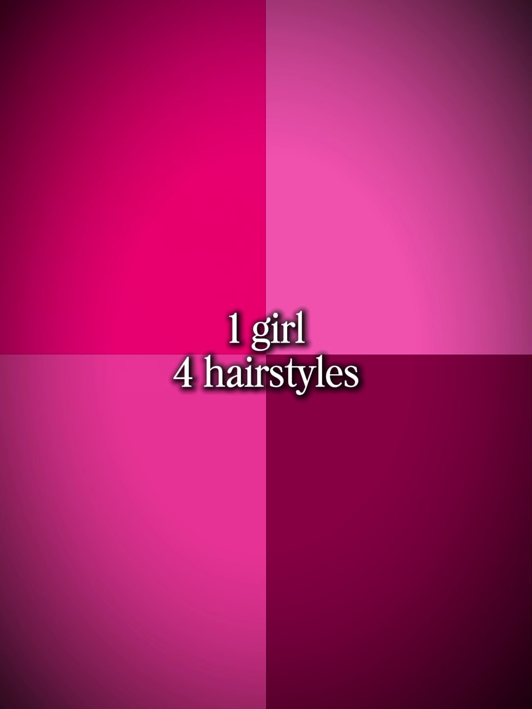 1 Mädchen 4 Frisuren