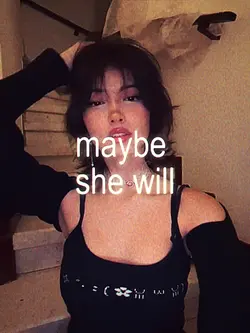 she will