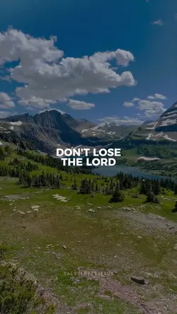 Don't lose the Lord