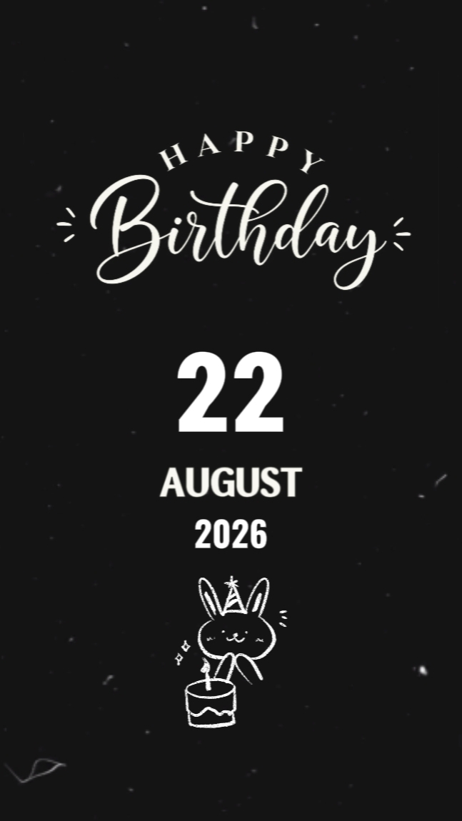 22 AUGUST BIRTHDAY 