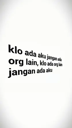 KALO ADA AKU JANGAN 