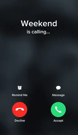Weekend is Calling