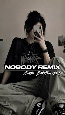 Nobody Remix