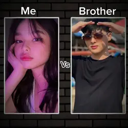 Me vs Brother 