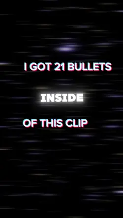 21 bullets ✨💥🔫