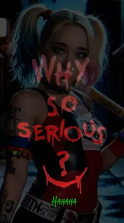 Why so serious?