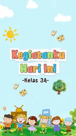 KEGIATANKU HARI INI 