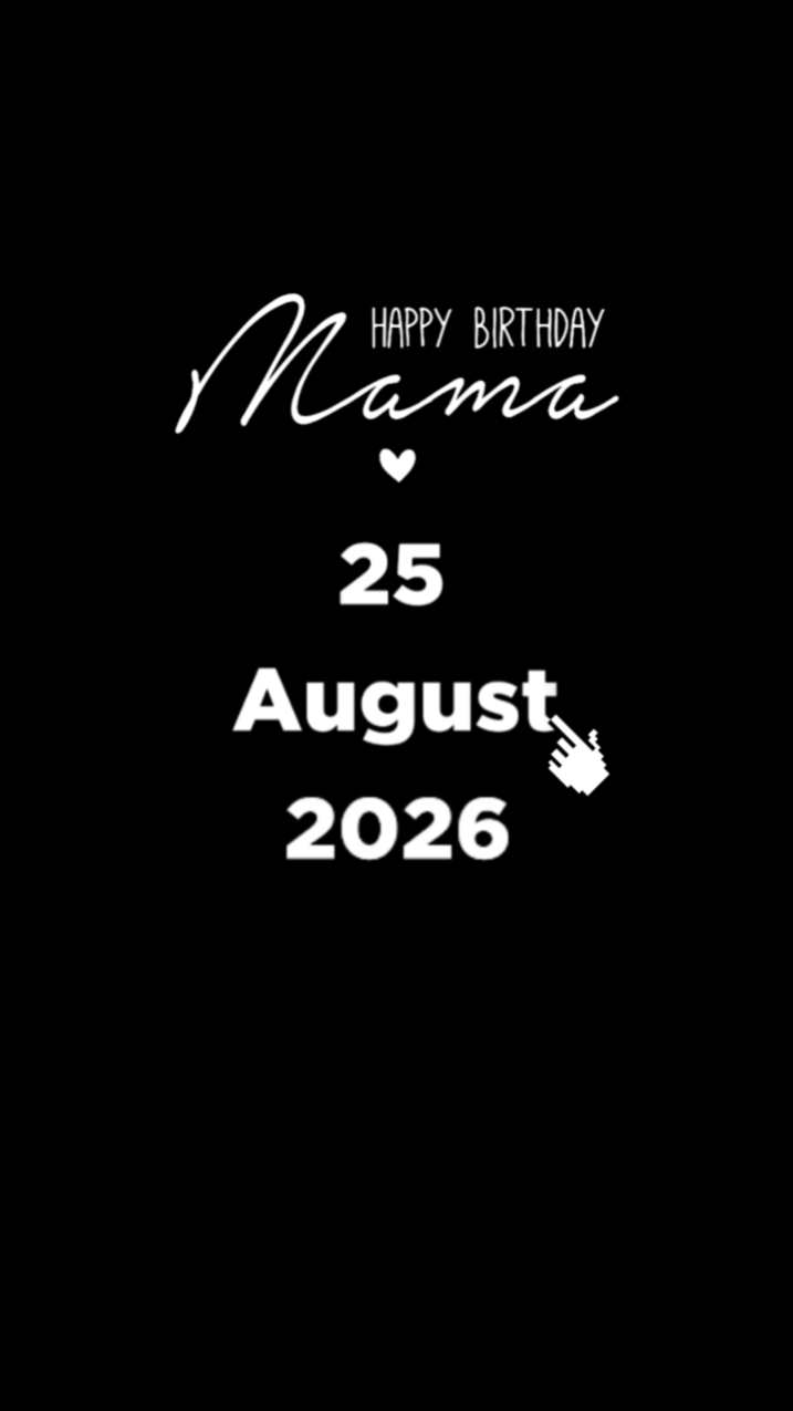 HBD MAMA 25 AUGUST