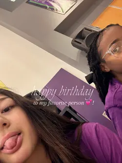 happy bday bestie 💕!