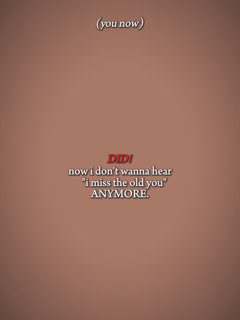 i miss the old you