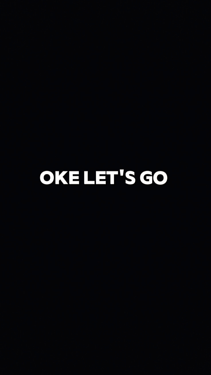 OKE LET'S GO 
