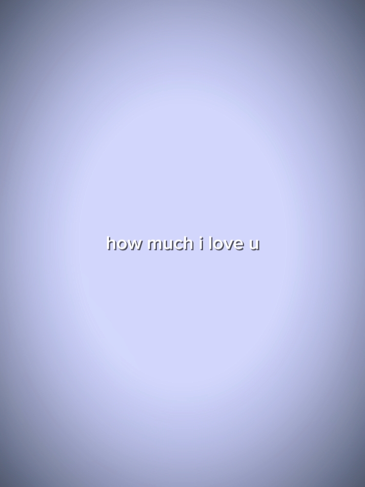 Wie sehr ich dich liebe